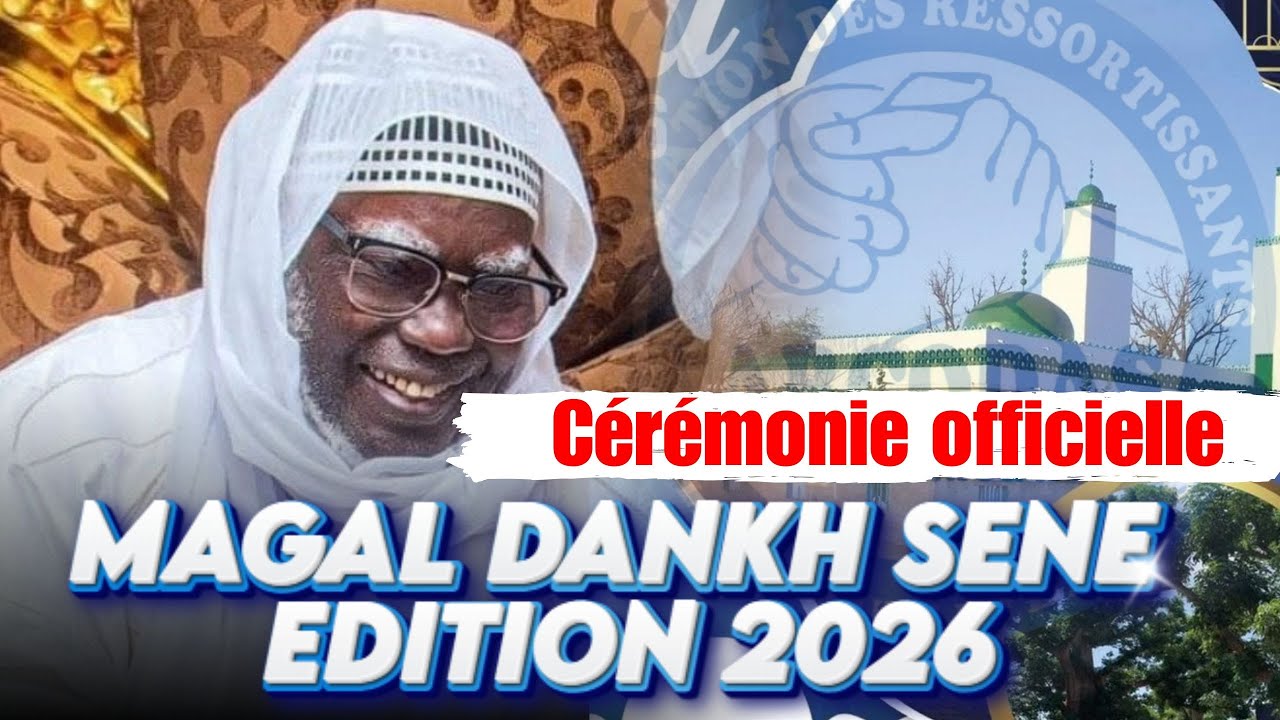 🛑SUIVEZ EN DIRECT LA CEREMONIE OFFICIELLE DU MAGAL DE DANKH SENE 2026