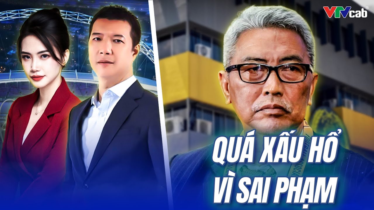 🇲🇾 BÓNG ĐÁ MALAYSIA TOANG THẬT RỒI! TOÀN BỘ LÃNH ĐẠO RỜI ĐI, QUÁ XẤU HỔ VÌ VỤ NHẬP TỊCH CẦU THỦ LẬU