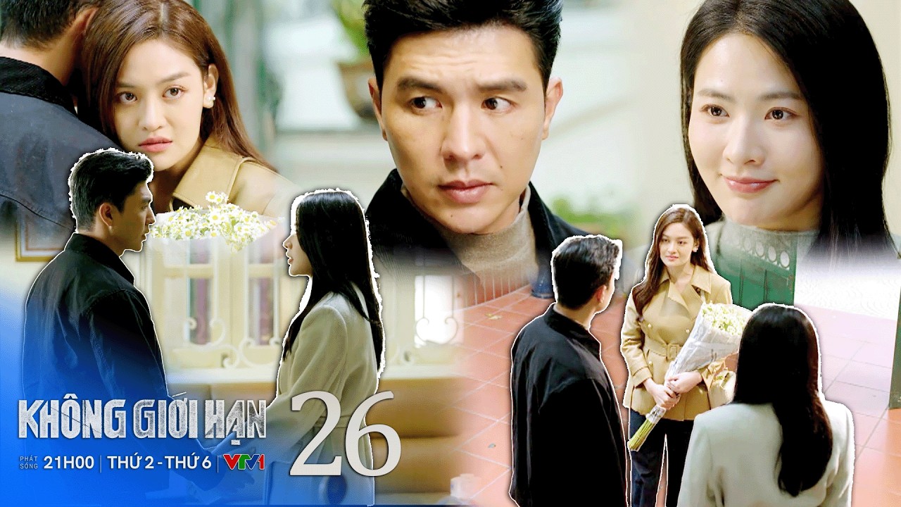 Không giới hạn tập 26 | Người yêu cũ và người yêu mới 