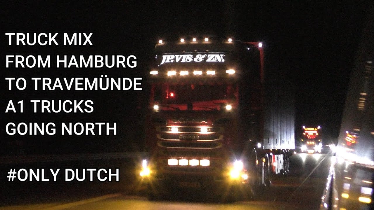 TRUCK MIX FROM HAMBURG TO TRAVEMÜNDE(K.MENSEN,DEN HOLLANDER,STT,JP.VIS&ZN,JANSEN LOGISTIC AND MORE..