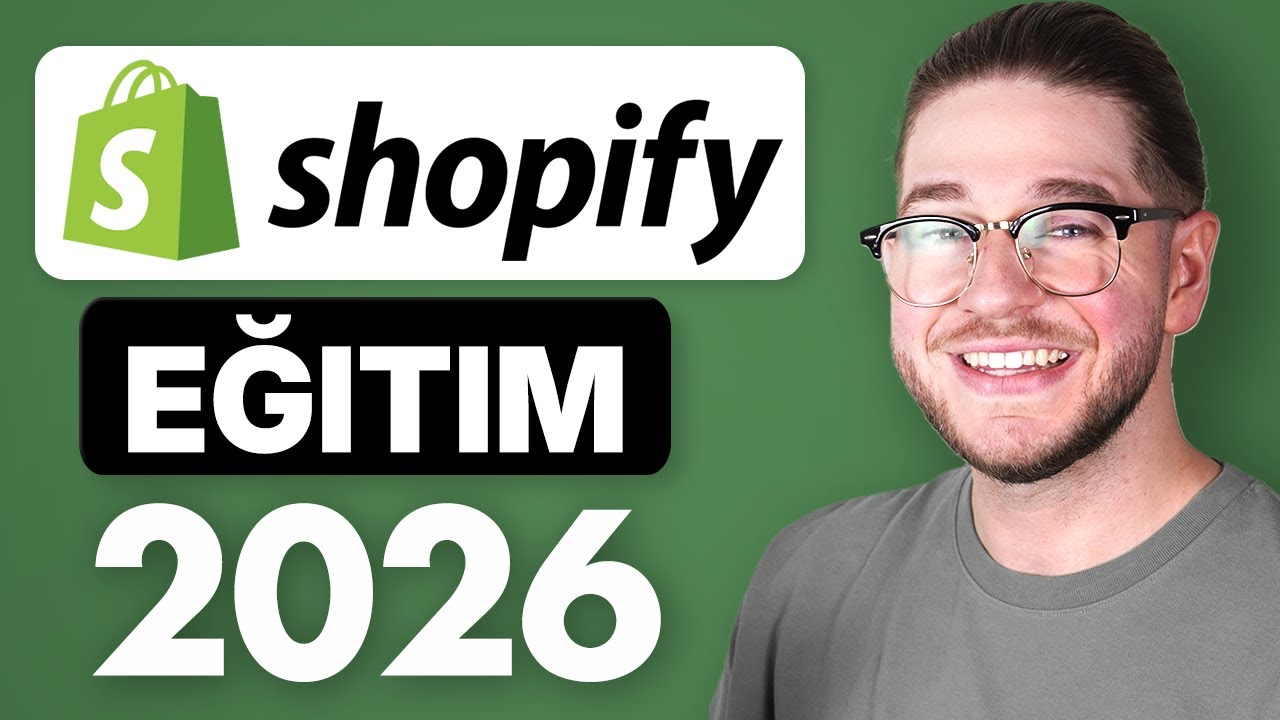 Yeni Başlayanlar İçin Shopify Eğitimi 2026 (Tam Mağaza Kurulumu)