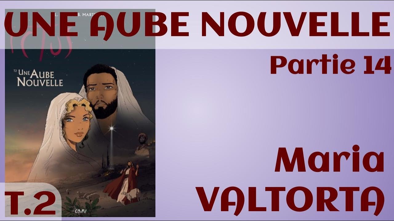 UNE AUBE NOUVELLE (BD) Partie 14, L'Adoration des bergers (Maria VALTORTA)