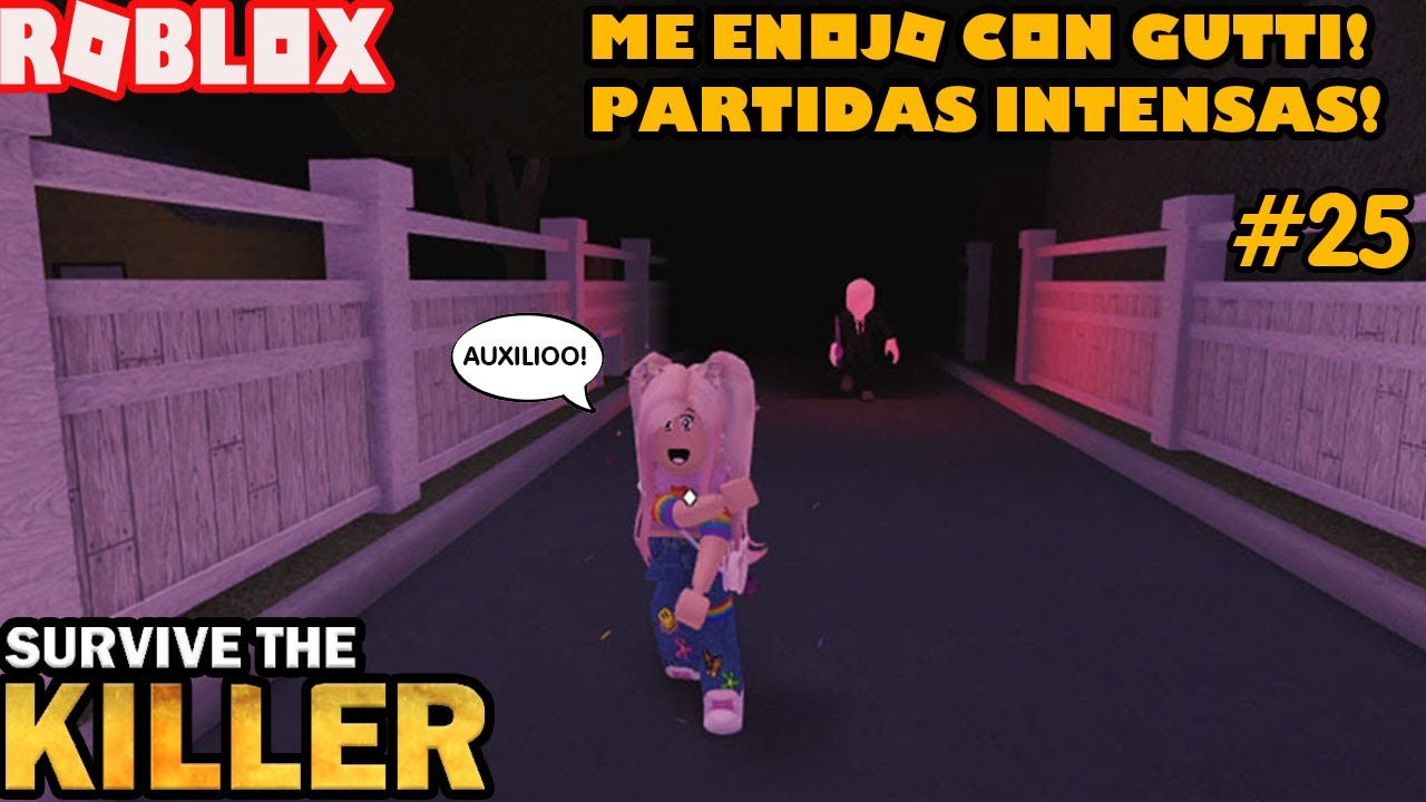 😀Partidas Intensas En Sobrevive Al Asesino! Gutti Es Slender! Me Enojo Con El! 😒