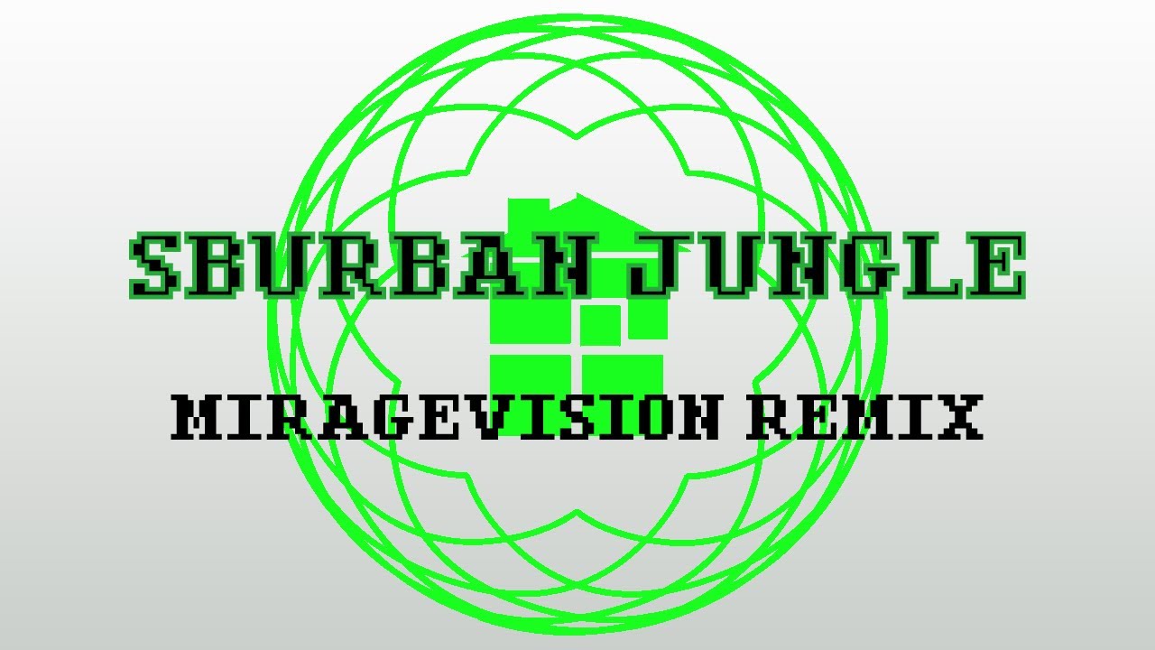 Sburban Jungle (MirageVision Remix)