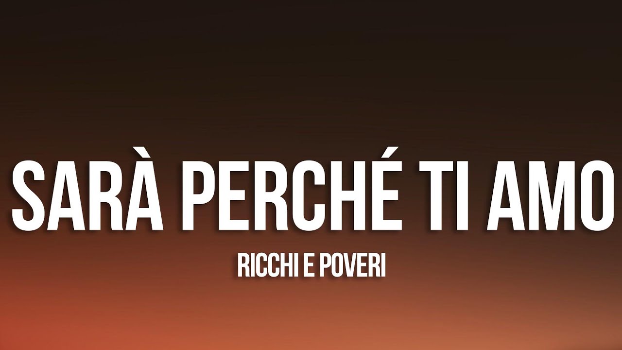 Ricchi E Poveri - Sara Perche Ti Amo (Lyrics/Testo)