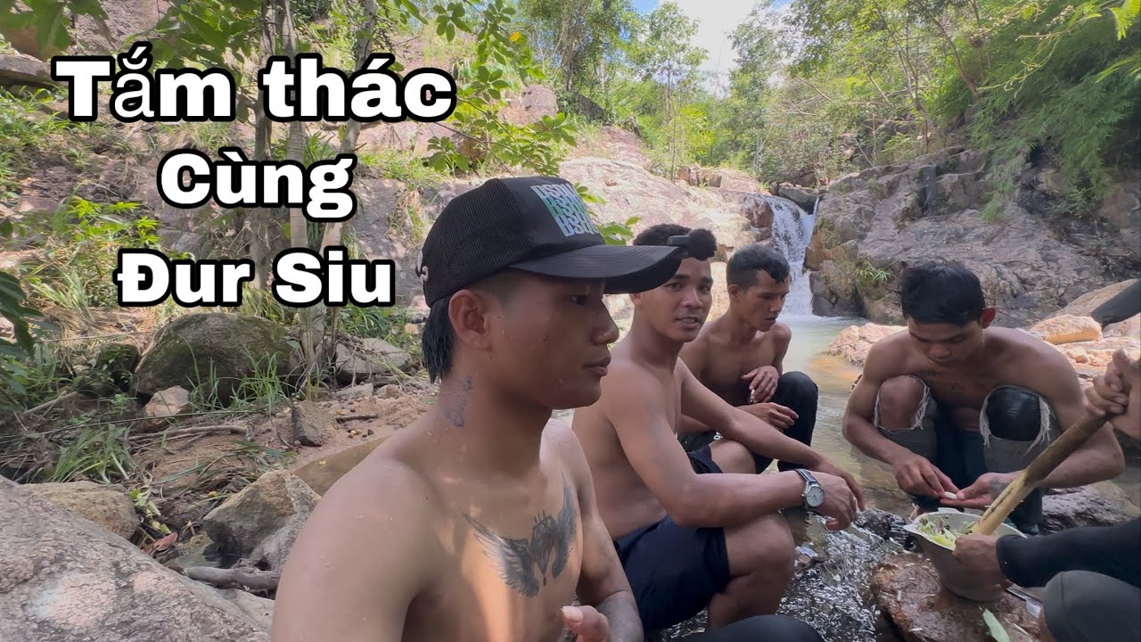 Y điêu cùng team cũ | đi thác chơi trong rừng | đur siu 