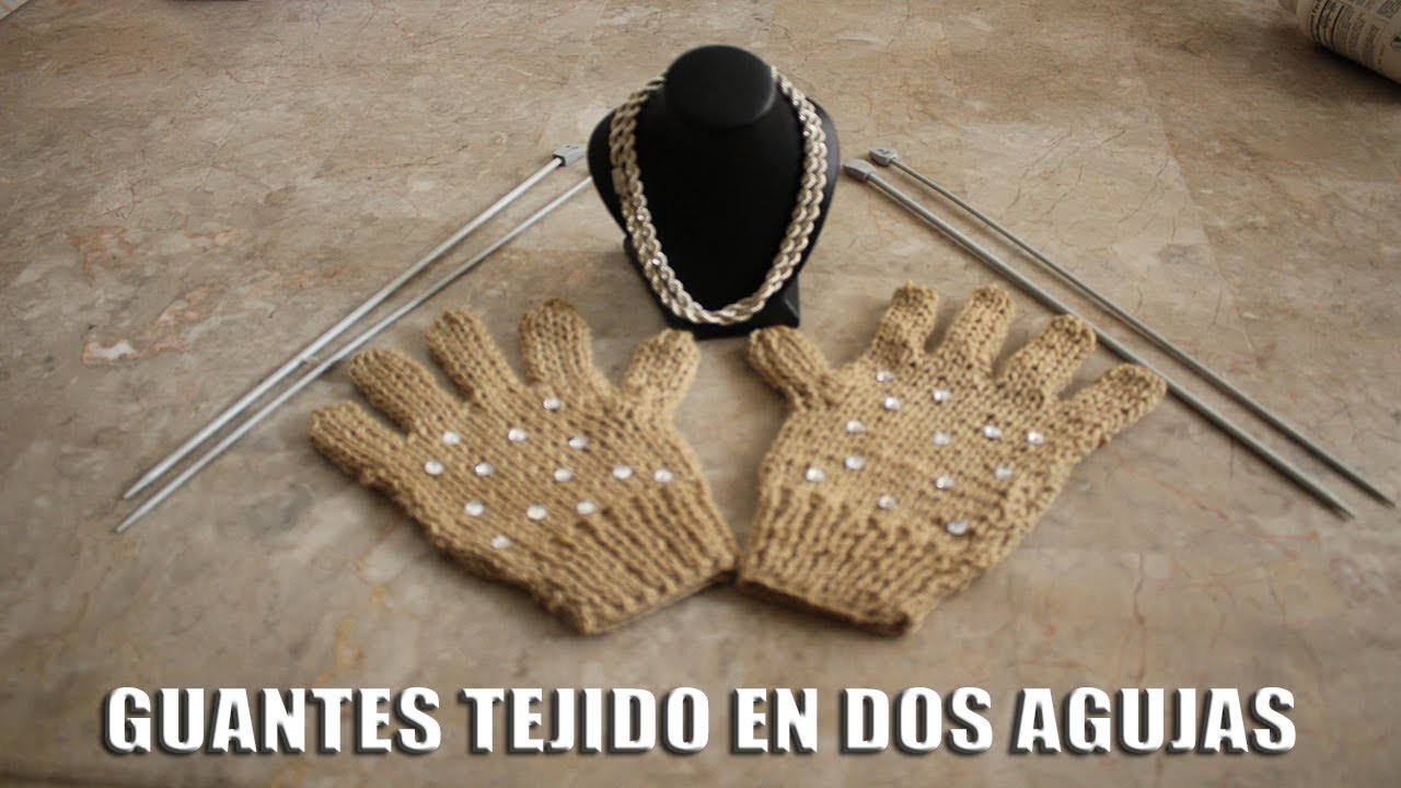 GUANTES EN DOS AGUJAS PASO A PASO
