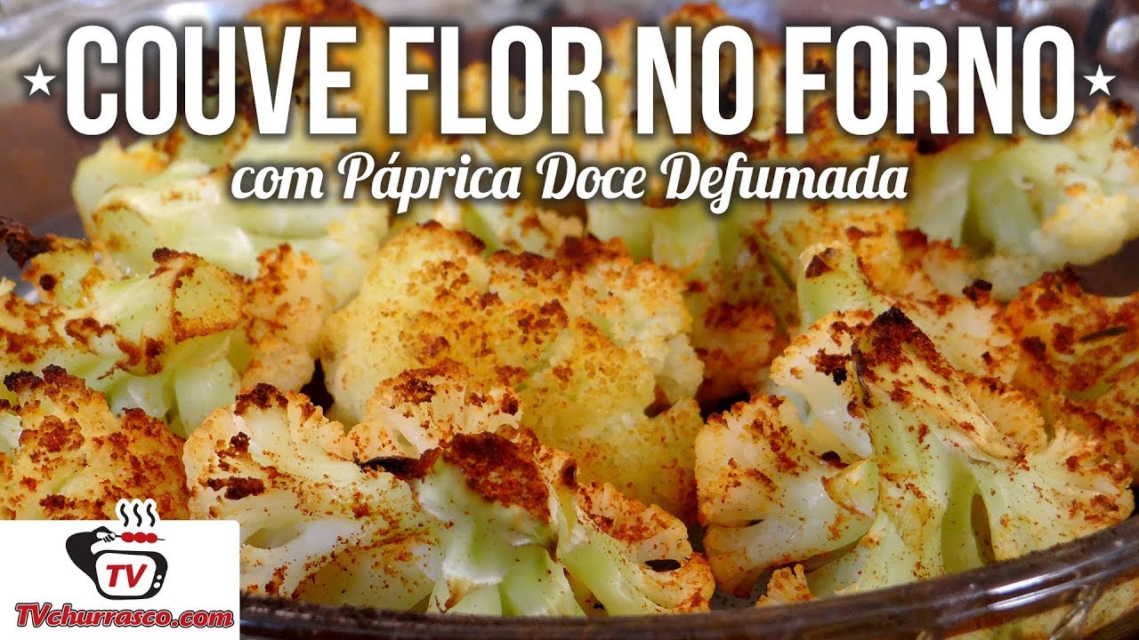 Como Fazer Couve Flor no Forno com Páprica Doce Defumada - Tv Churrasco