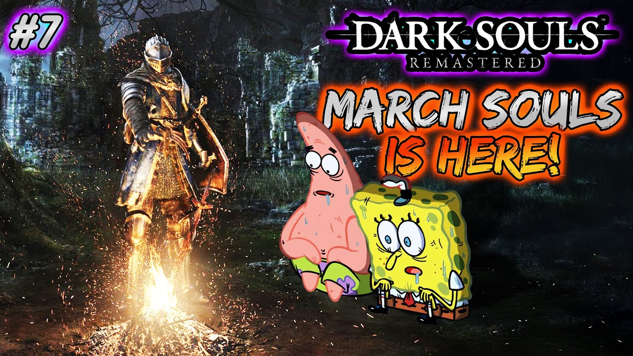 March Souls is Here! Time to Cook! #DarkSoulsRemastered