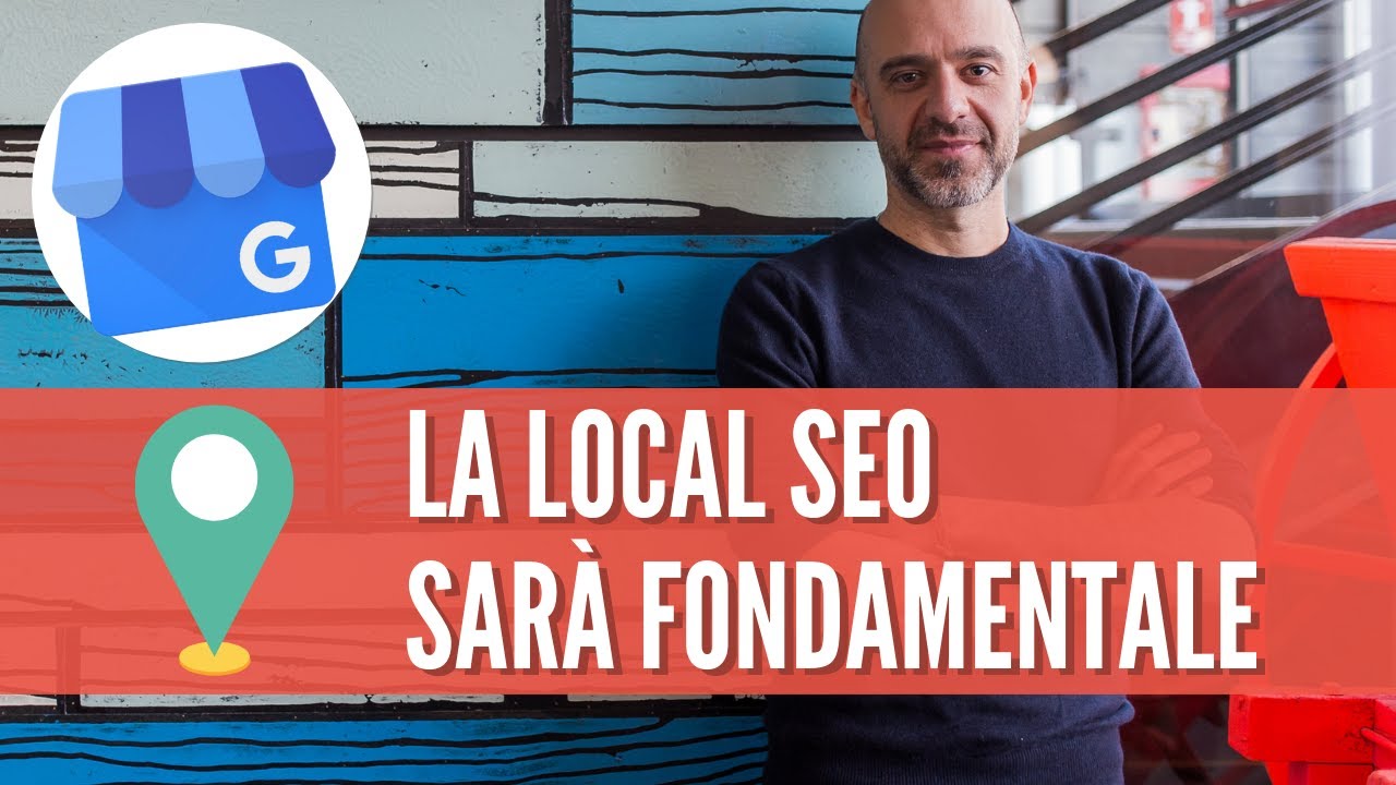 La Local SEO con Google my Business al centro della tua Strategia Digital