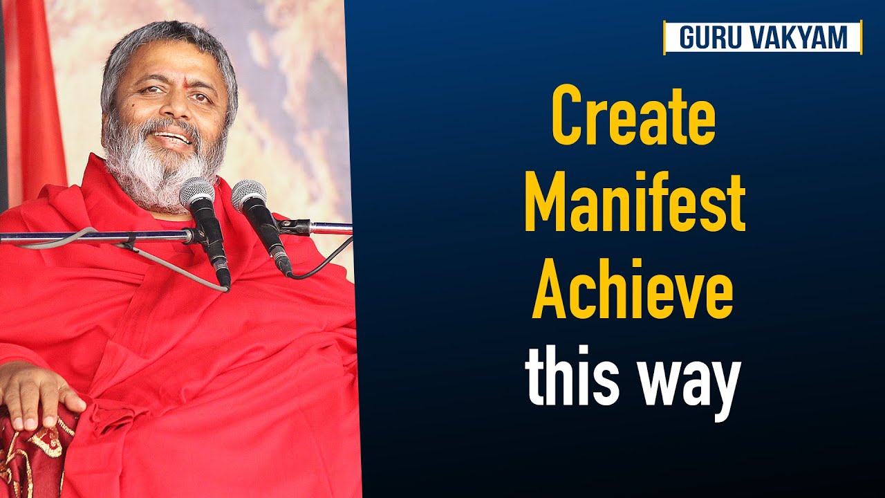 Guru Vakyam English, Episode 576 : Create-Manifest-Achieve this way