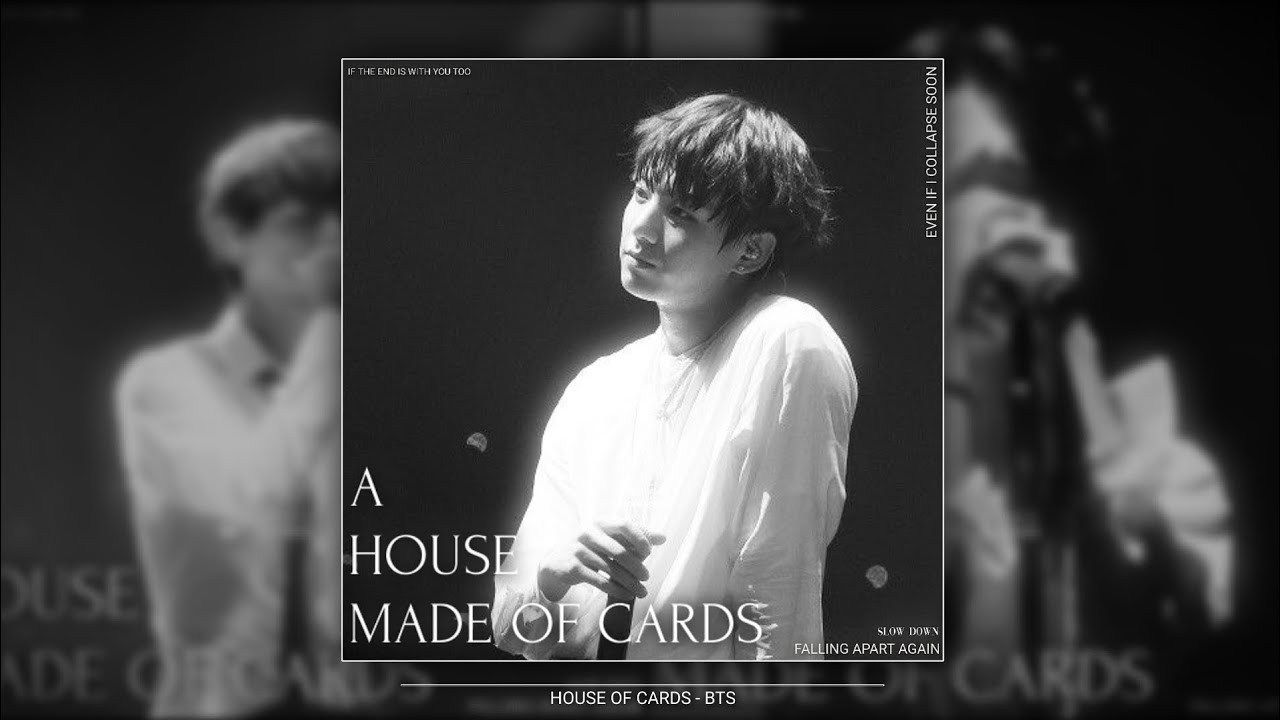 BTS - House Of Cards (slowed + reverb) 