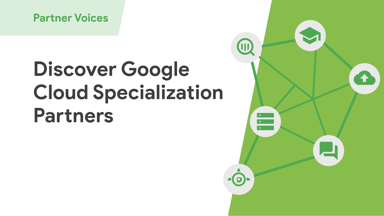 Learn how Google Cloud Specialization Partners can help your enterprise