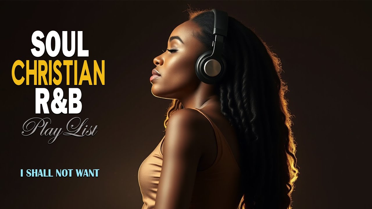 Soulful R&B Gospel Worship Blues Playlist | Christian Music For Praise, Prayer & Reflection inChrist