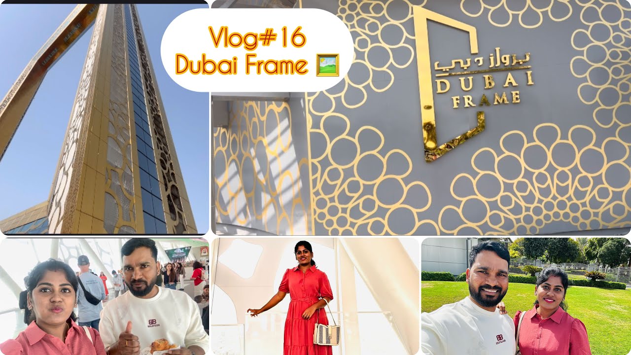 Vlog#16🌸|| Exlploring Dubai famous FRAME🥰|| Had a thrill experience 😍||#viralvideo#vlog#dubai