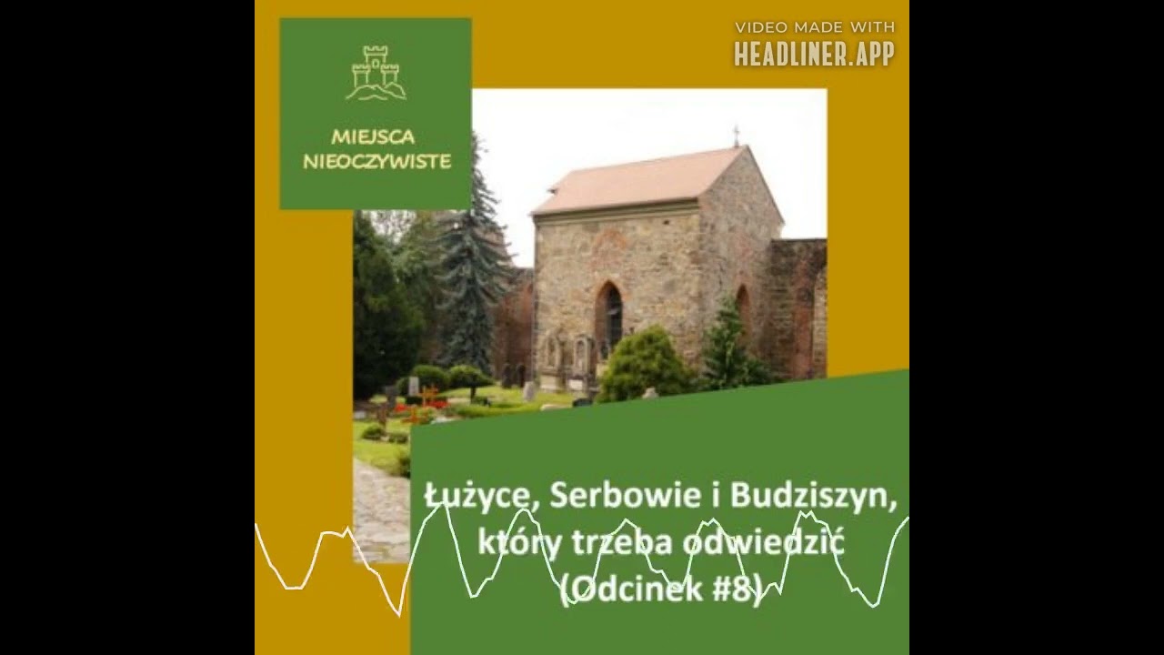 Łużyce, Serbowie i Budziszyn, który trzeba odwiedzić (Podcast)