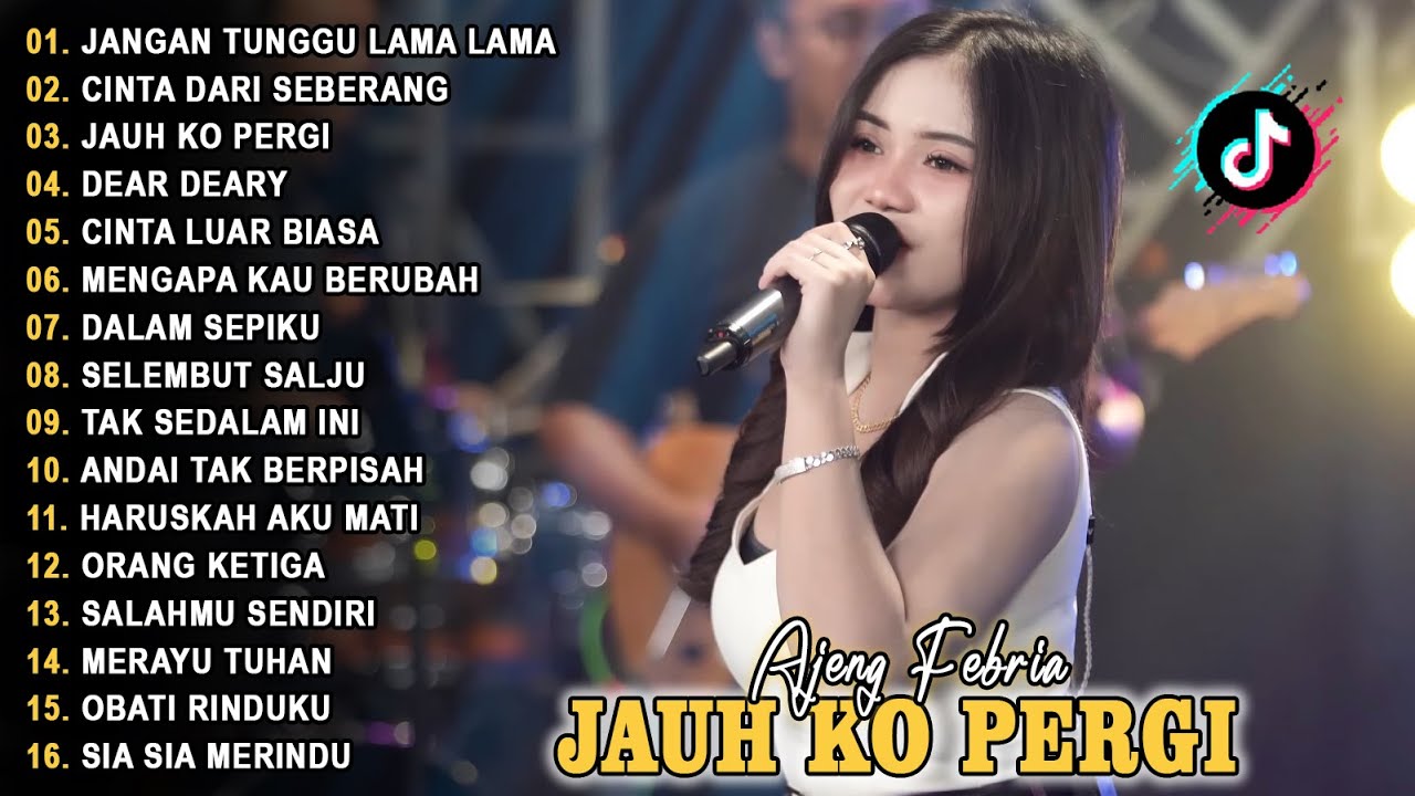 JANGAN TUNGGU LAMA LAMA, CINTA DARI SEBERANG - AJENG FEBRIA - FULL ALBUM LAGU HITS VIRAL TERBARU