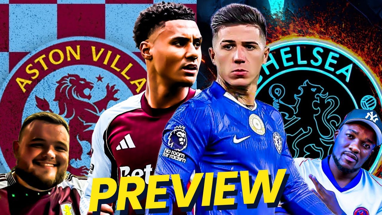 MASSIVE SIX POINTER AT VILLA PARK 🔥 ASTON VILLA V CHELSEA MATCH PREVIEW