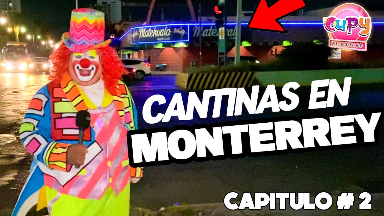 CANTINAS FAMOSAS de Monterrey | Kagando el Palo | El Payaso Cupy