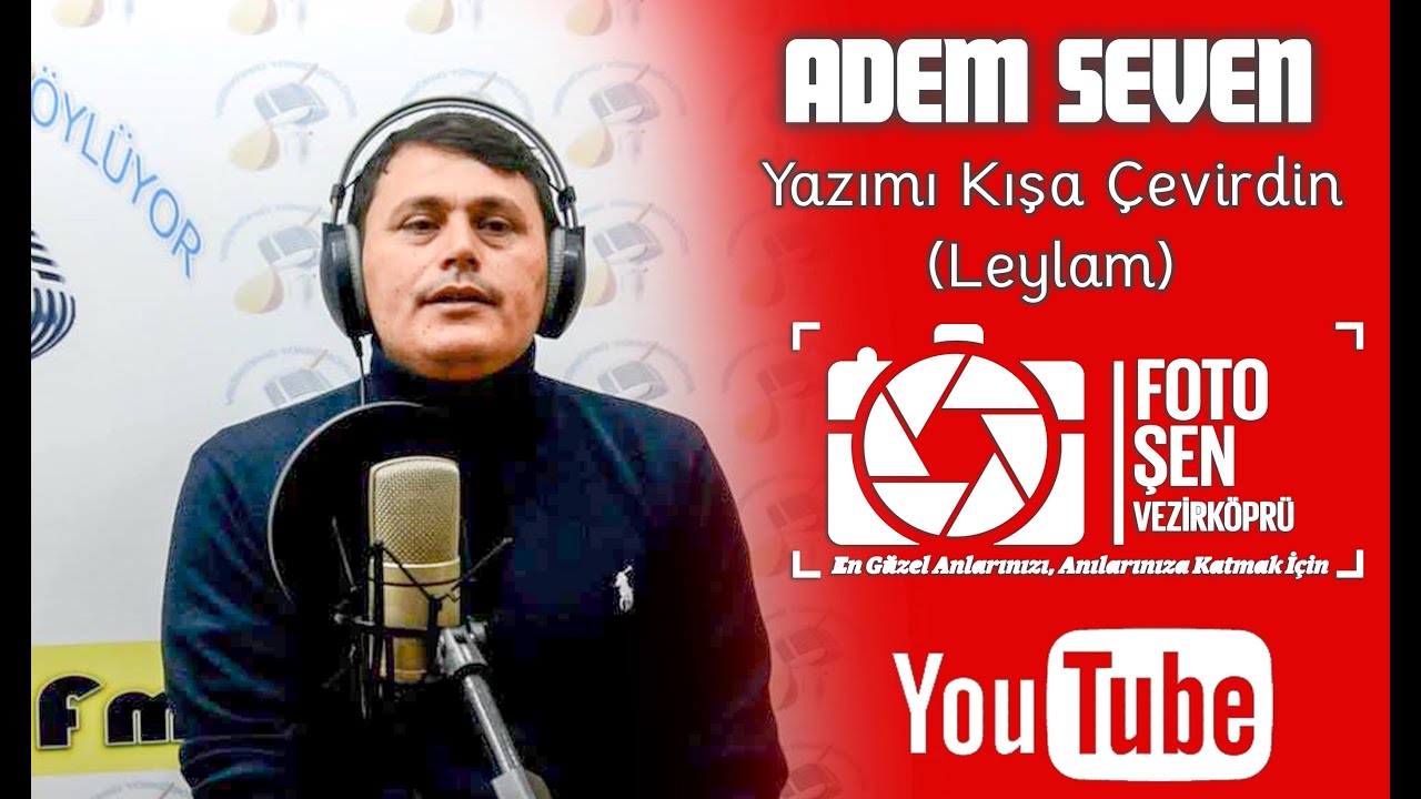 Adem Seven  - Yazımı Kışa Çevirdin (Leylam)