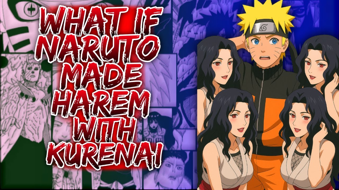 What If Naruto Made Harem With Kurenai ||