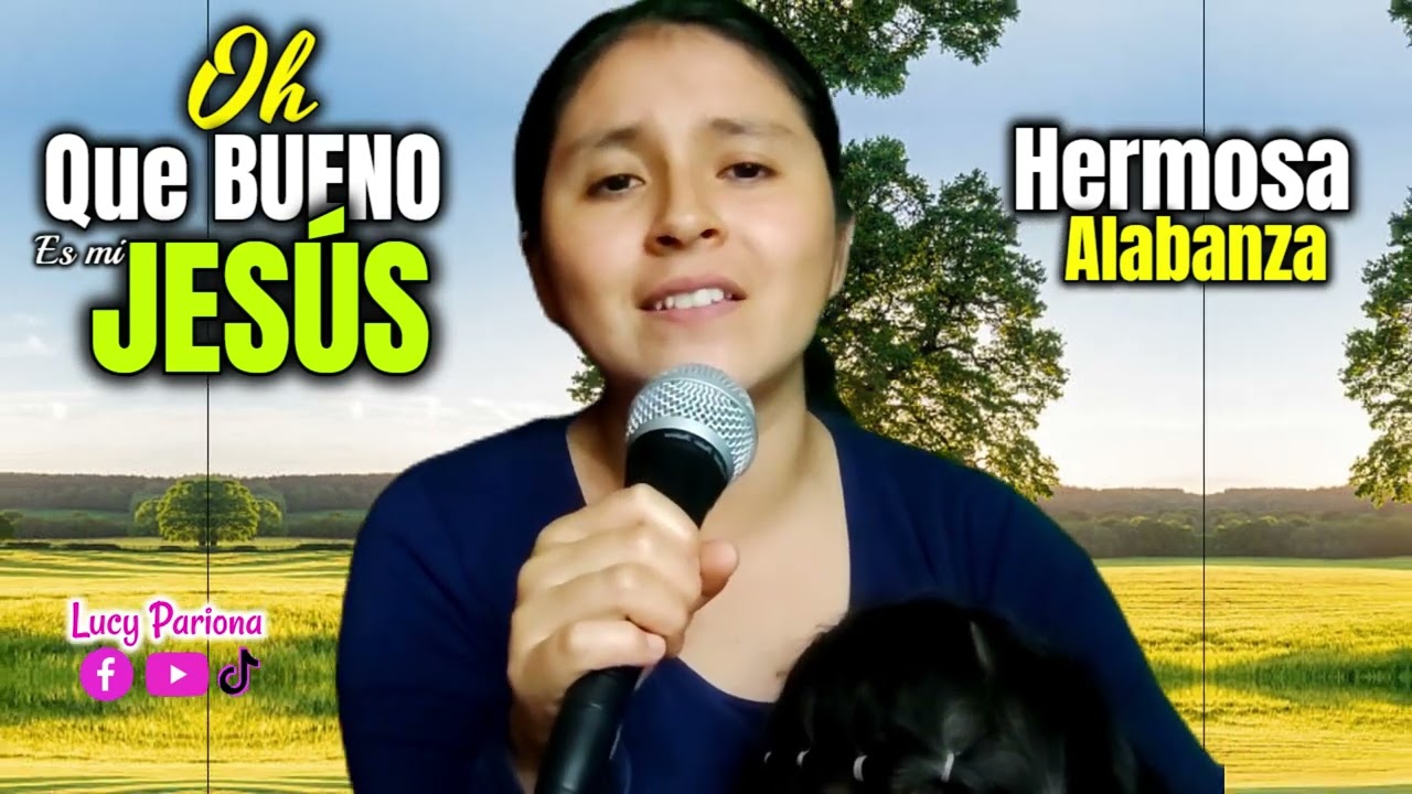 Oh Que bueno es Mi JESÚS ❤️🔥🎵 Hermosa Alabanzas Que bendecirá Tu Vida