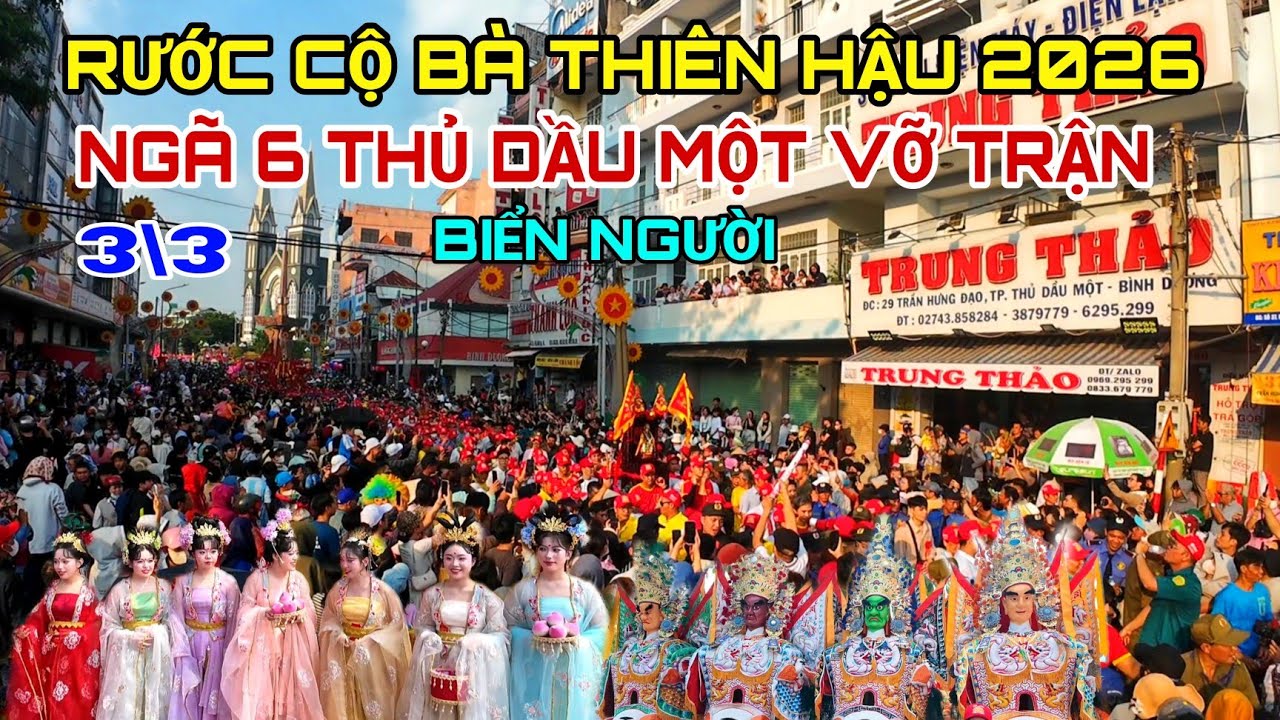 Lễ Rước Kiệu Bà Thiên Hậu 2026 Tại Ngã 6 Thủ Dầu Một VỠ TRẬN Toàn Tiên Nữ Giáng Trần kẹt Cứng .