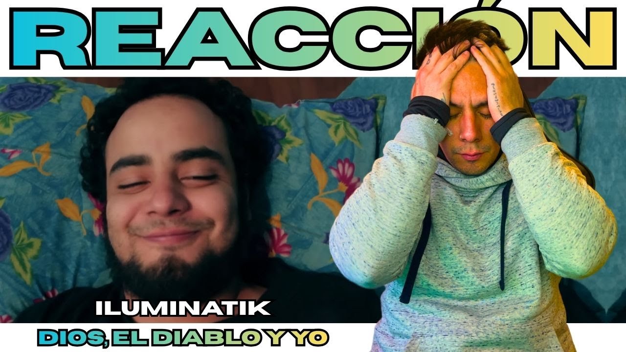 ARGENTINO REACCIONA // DIOS, EL DIABLO Y YO - ILUMINATIK // UN HIMNO PARA QUIENES TOCARON FONDO!