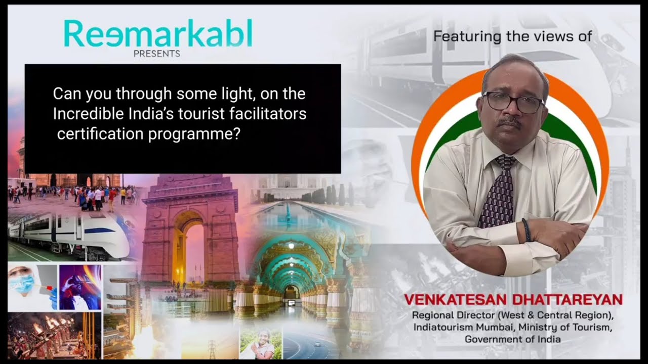 RD, Indiatourism Mumbai, elucidates - Incredible India&rsquo;s tourist facilitators certification program
