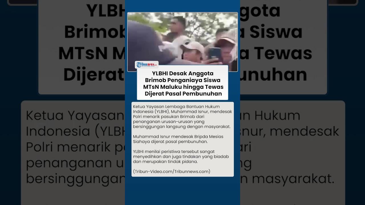 YLBHI Kecam Dugaan Kekerasan Brimob Tewaskan Siswa di Tual, Desak Tersangka Dijerat Pasal Pembunuhan
