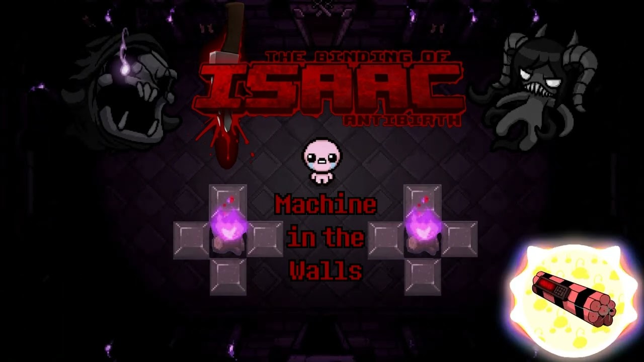 Binding of Isaac (Antibirth) - Machine in the Walls Remix [MB]