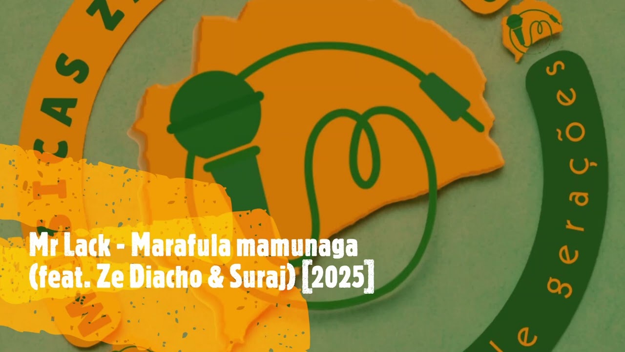 Mr Lack feat. Suraj & Ze Diacho - Marafula mamunaga [2025]