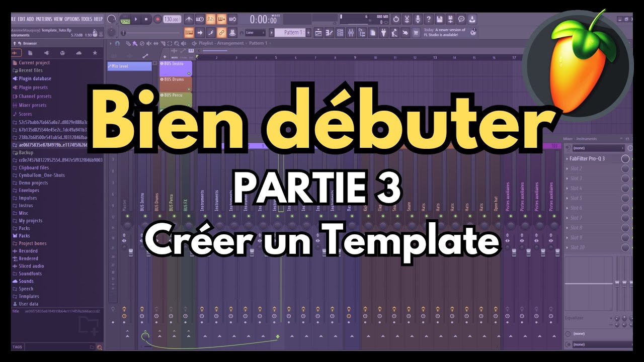FL Studio &ndash; Tout pour bien d&eacute;buter (Part. III) | Cr&eacute;e ton Template Pro & Boost ta Cr&eacute;ativit&eacute;