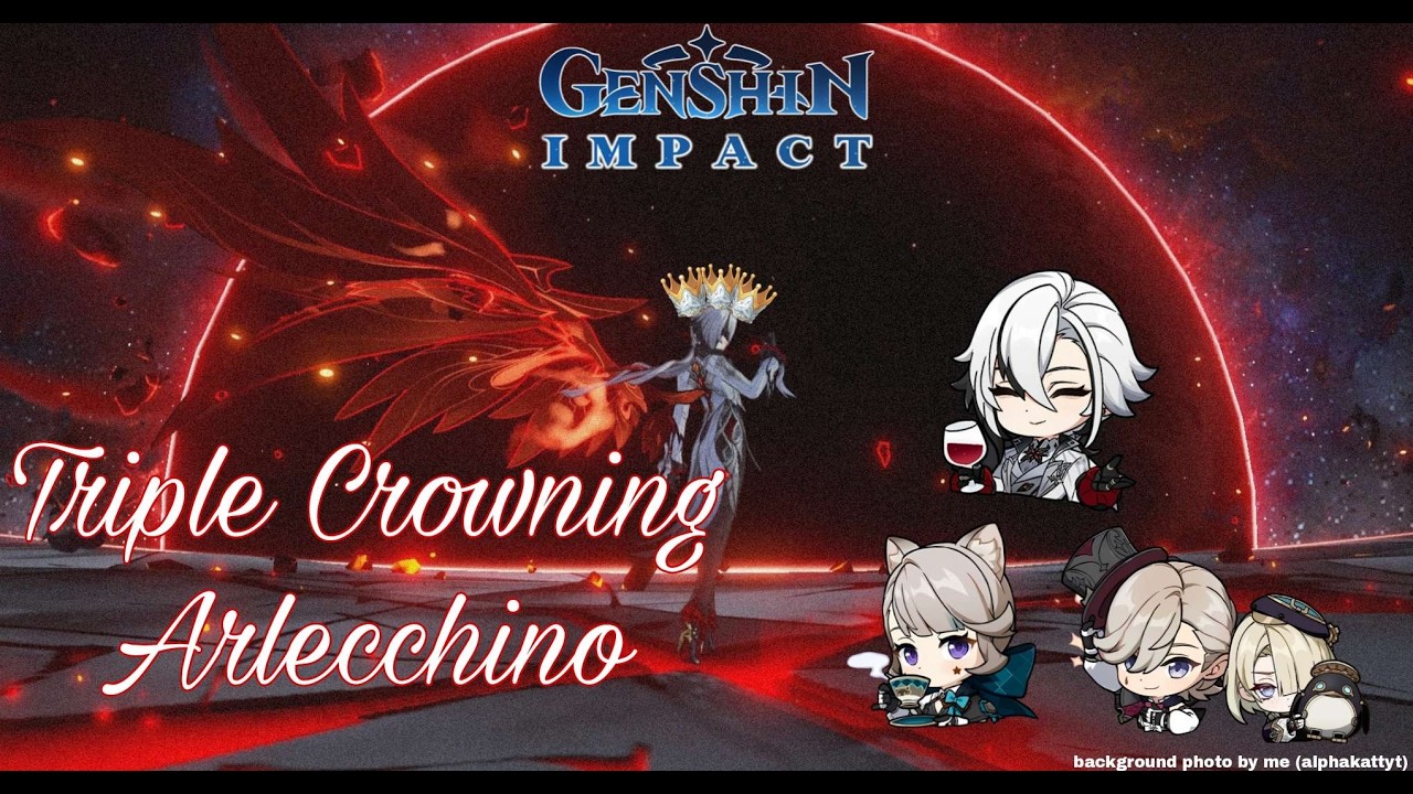 Triple Crowning Arlecchino (finally)