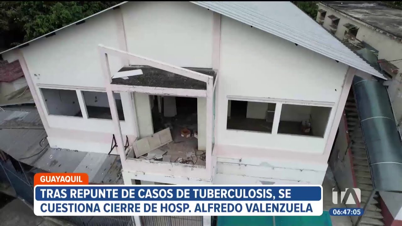 Cuestionan el cierre de un hospital en Guayaquil tras aumento de tuberculosis