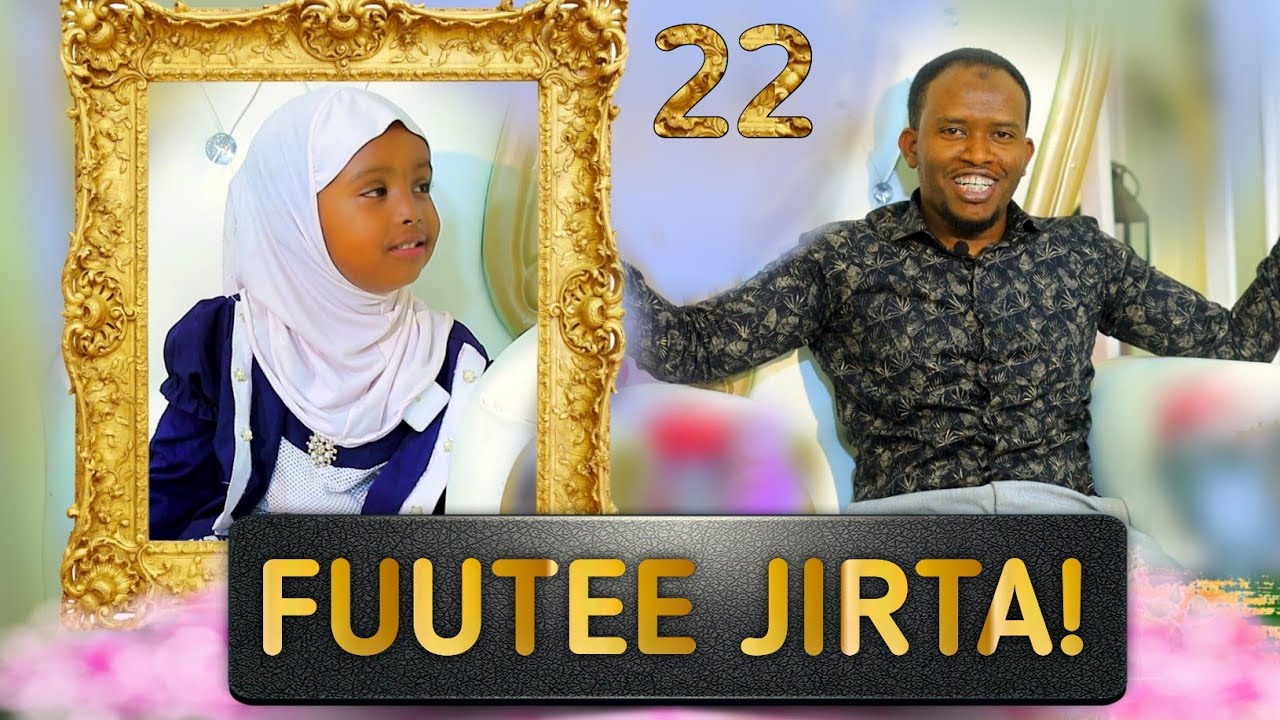 Fuutee jirta ! Naan Jatte ||  DHALOOTA HEGEREE || 22
