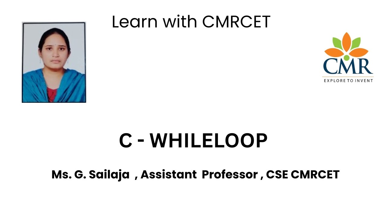 WHILE LOOP Ms. G. Sailaja Assistant Professor,  CSE , CMRCET