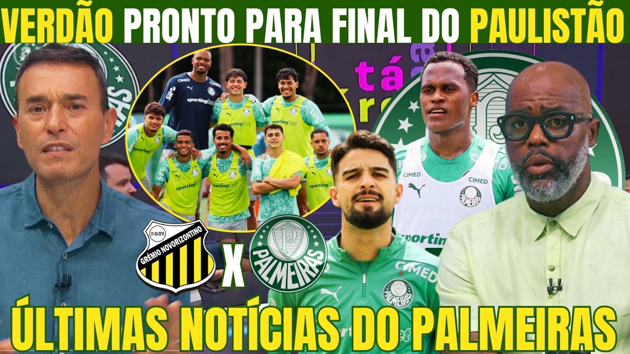 PALMEIRAS PRONTO PARA FINAL DO PAULISTÃO! ÚLTIMAS NOTÍCIAS DO VERDÃO! ARIAS SEGUE NO BANCO!