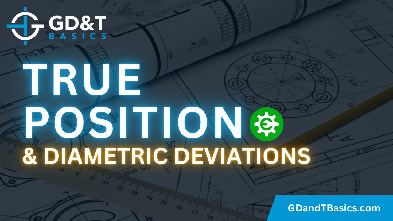 True Position and Diametric Deviations