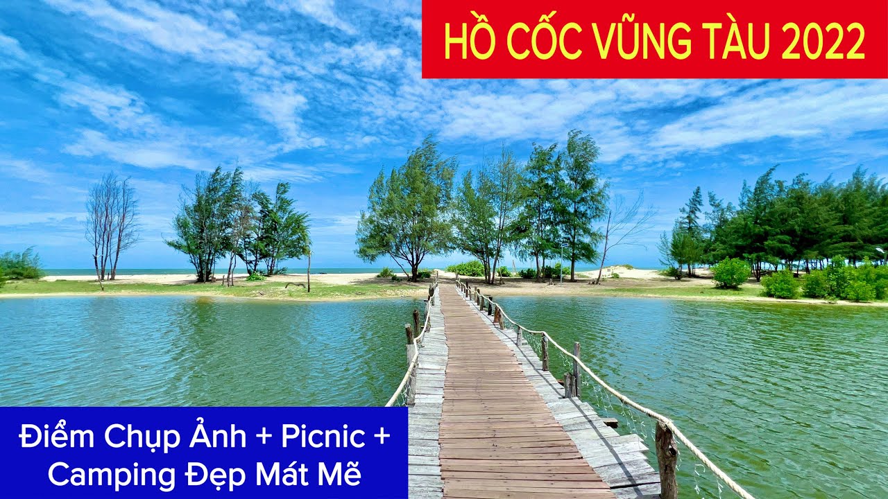 HỒ CỐC VŨNG TÀU 2022 Điểm Chụp Ảnh Cắm Trại Mát Biển Đẹp Nhưng Không Được Tắm ? | Khương Nhựt Minh