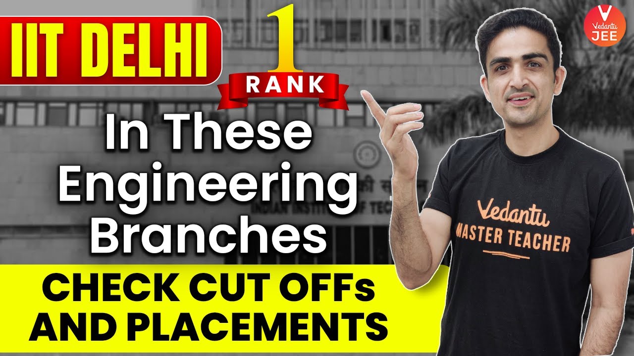 IIT Delhi👨‍🎓 Ranked No. 1 in These Core Branches💥 [Check Cut Offs and Placements🚀🧾] | Vedantu JEE✌