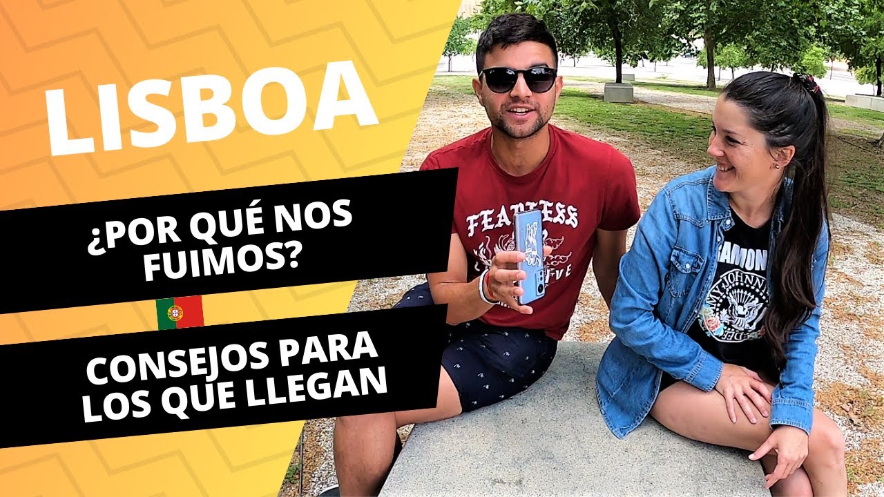 ¿Por qué nos Fuimos de LISBOA? Nuestra EXPERIENCIA y CONSEJOS para los que Llegan.