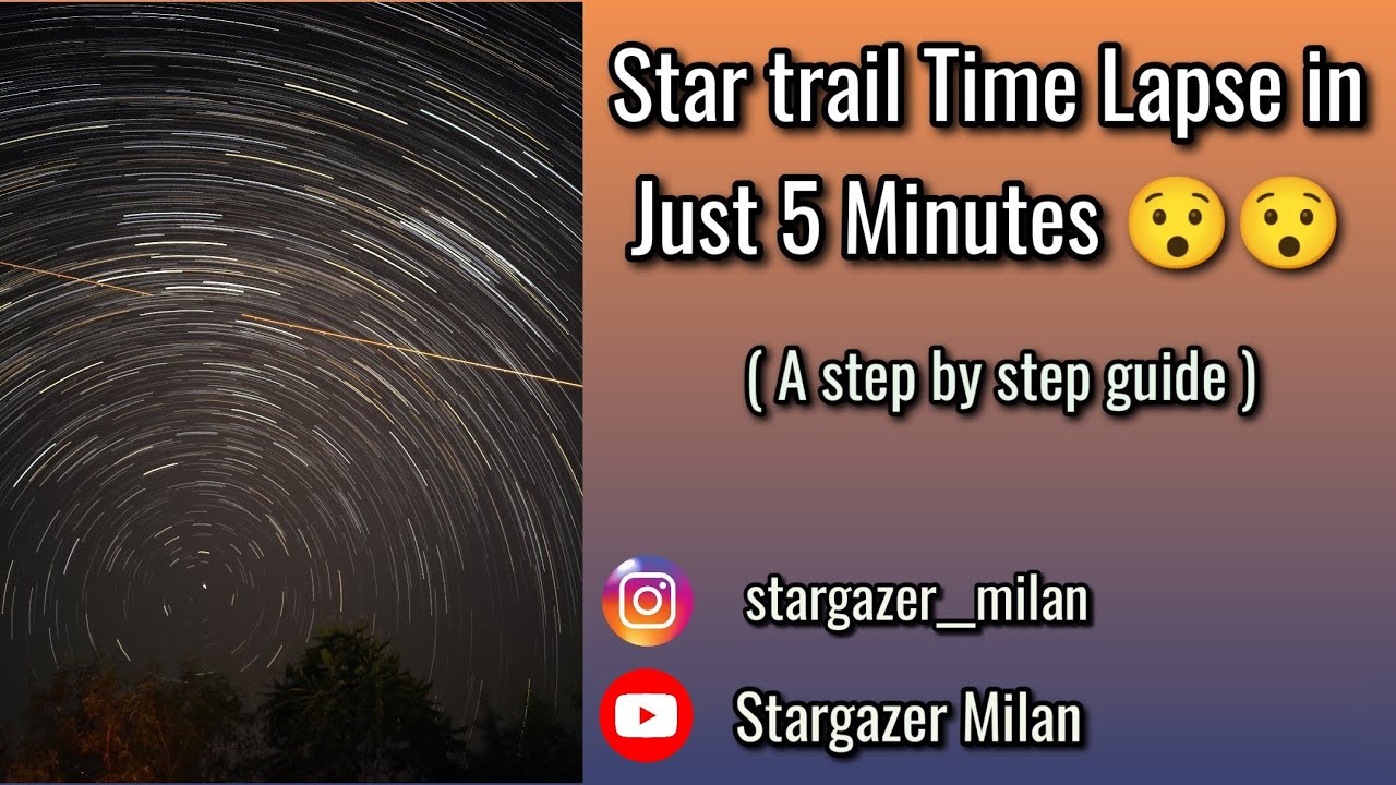Create Star trail time lapse in just 5 minutes.