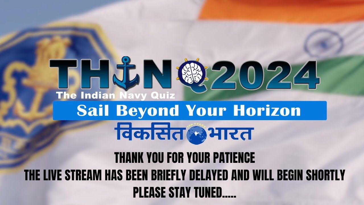 THE INDIAN NAVY QUIZ, THINQ - 24 GRAND FINALE