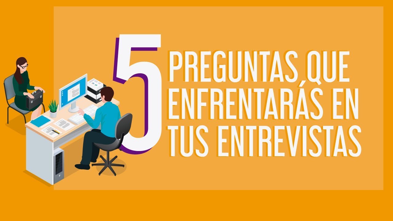 5 preguntas que SI O SÍ te harán en tus ENTREVISTAS
