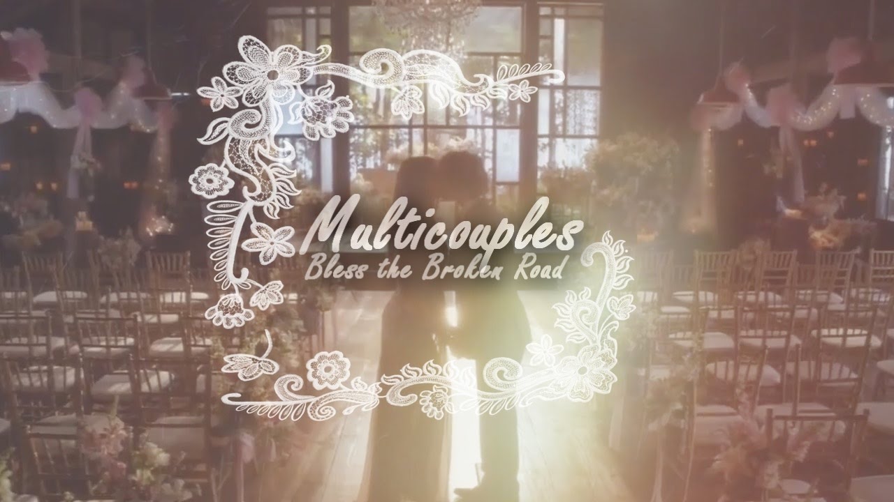 Multicouples l Bless the Broken Road