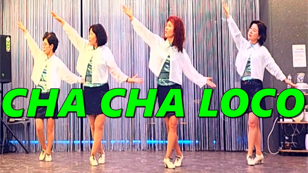 CHA CHA LOCO Line Dance //  차차로코 신나는 하이초급 라인댄스 **개강수업강추 !!