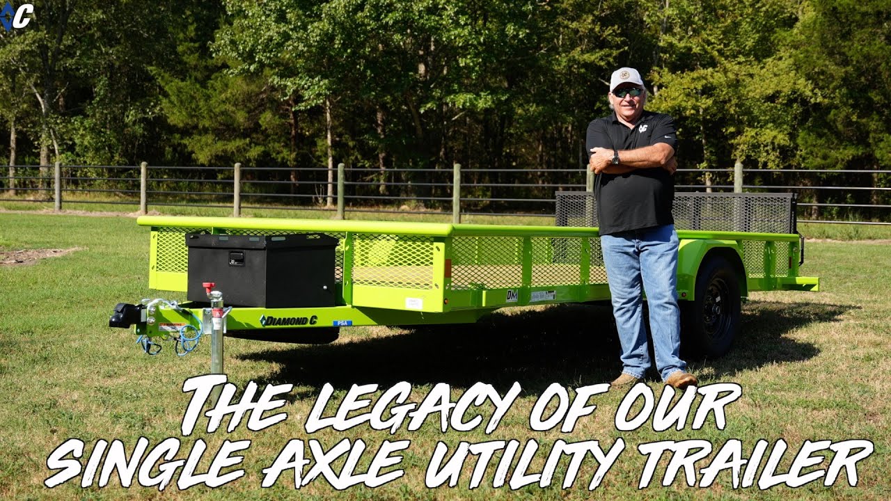 The Legacy Of The Premium Single Axle Utility Trailer | Diamond C