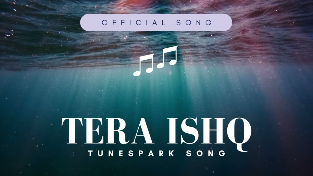 Tera Ishq new love song | official song | TuneSpark Song #song