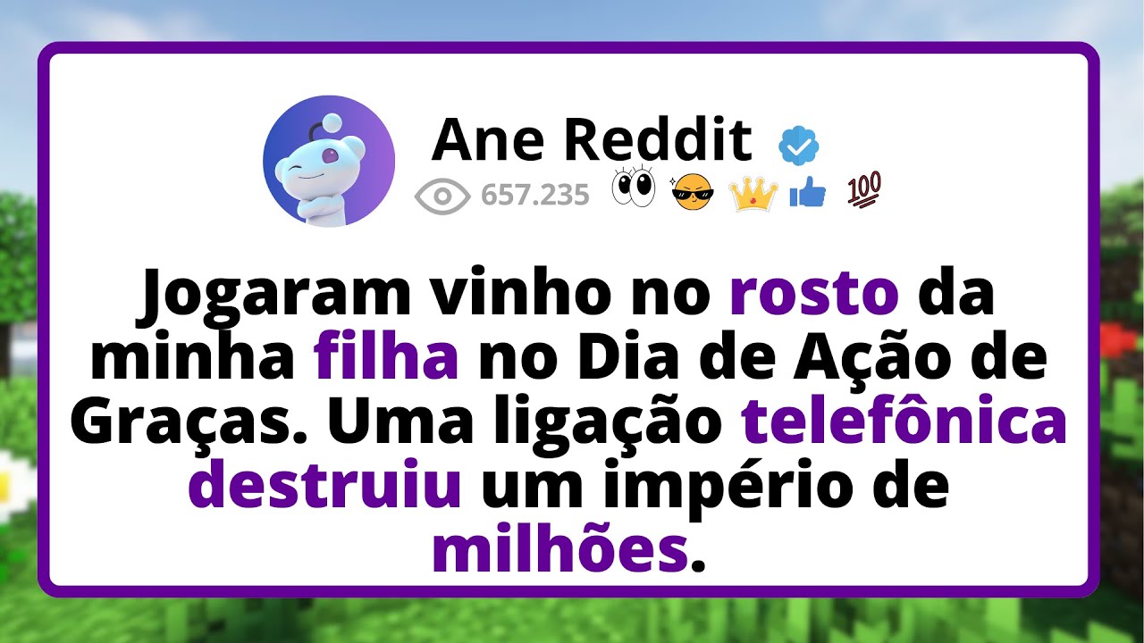 Jogaram vinho no ROSTO da minha filha no Dia de Ação de Graças. Uma ligação telefônica DESTRUIU um..
